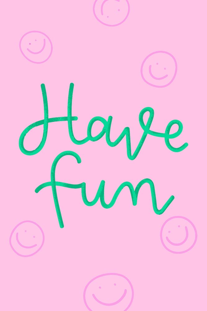 Have fun text green typography word