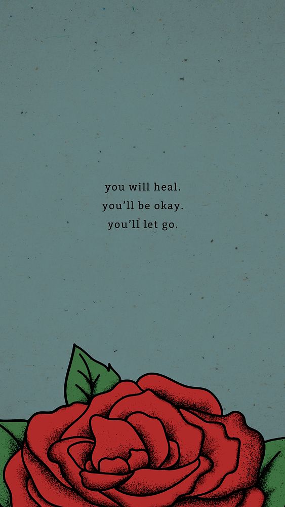Vintage rose mobile phone wallpaper vector quote you will heal you will be okay you will let go