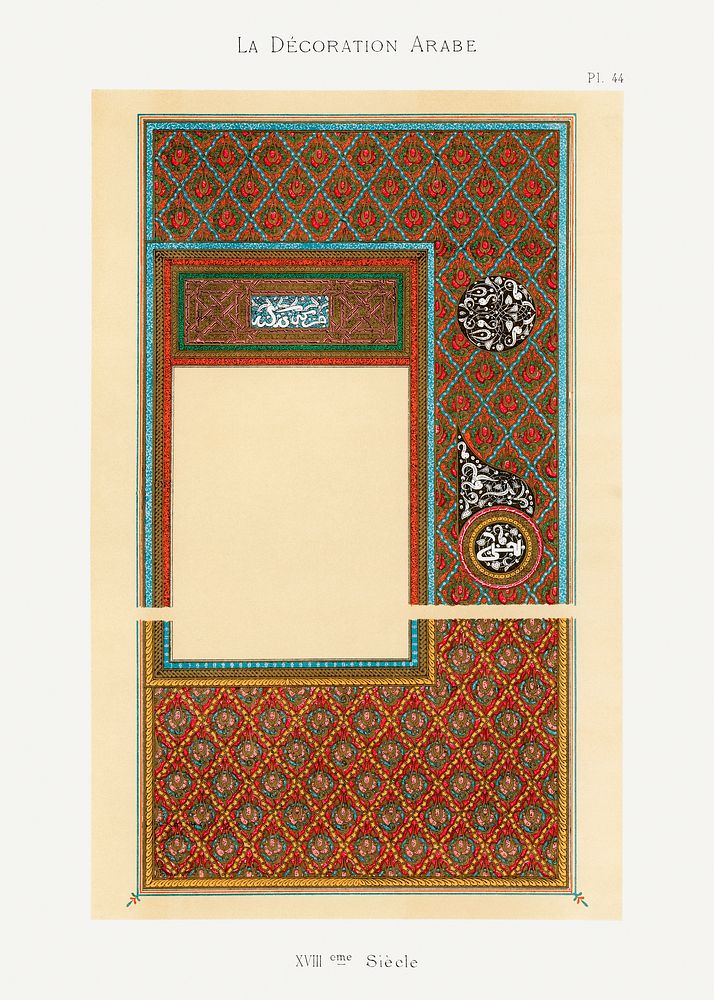 La Decoration Arabe, plate no. 44, Emile Prisses d&rsquo;Avennes. Digitally enhanced lithograph from own original 1885…