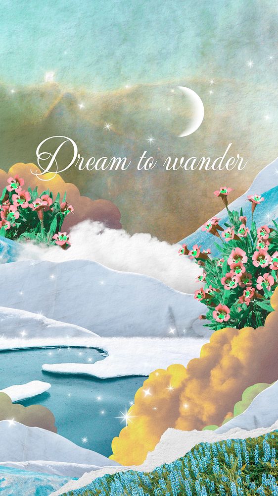 Dreamy landscape collage mobile wallpaper, dream to wander quote