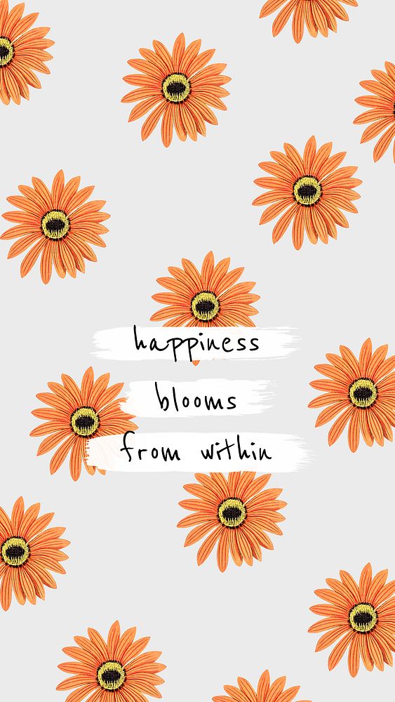 Happiness blooms from within. Quote mobile wallpaper template.