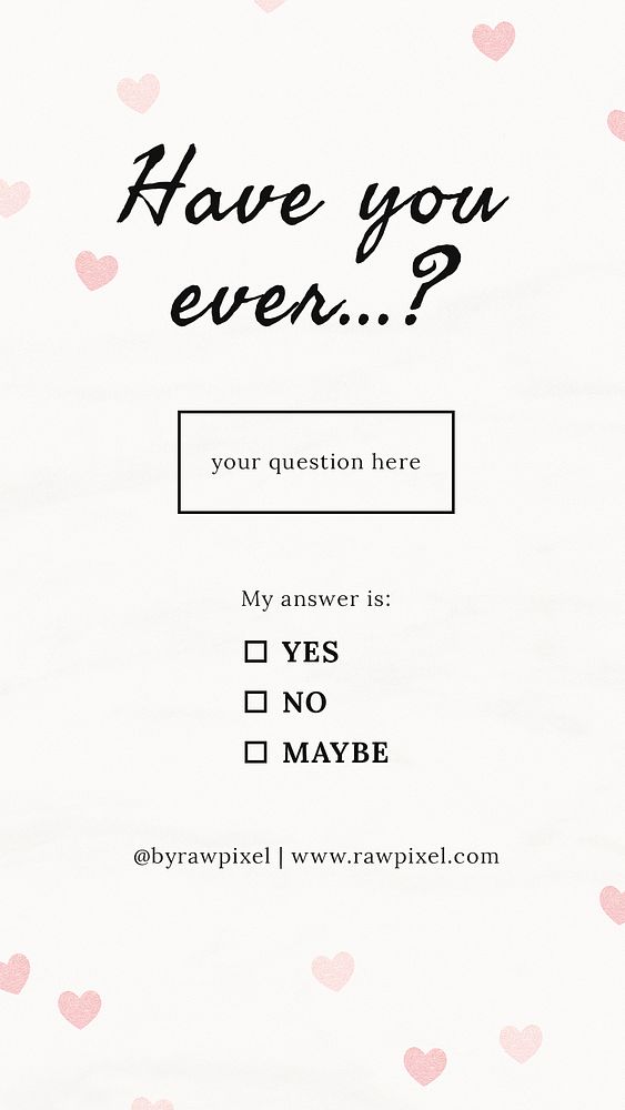 Have you ever...? social media story template