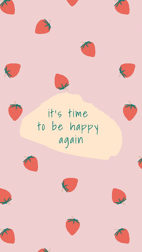Psd quote on strawberry pattern background social media post it's time to be happy again