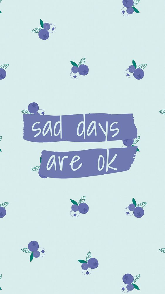Psd quote on blueberry pattern background social media post sad days are ok
