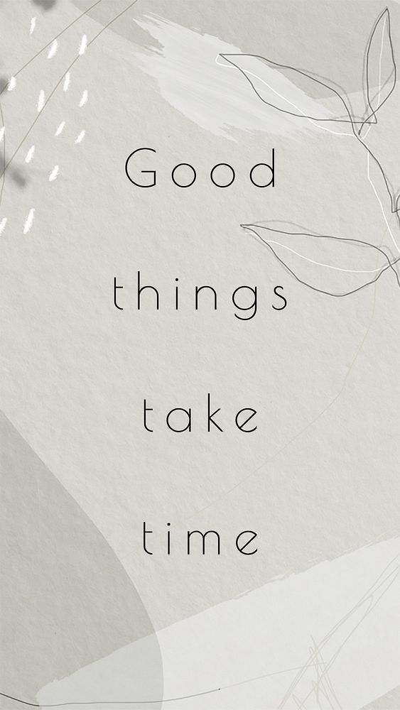 Quote iPhone wallpaper, aesthetic background, good things take time