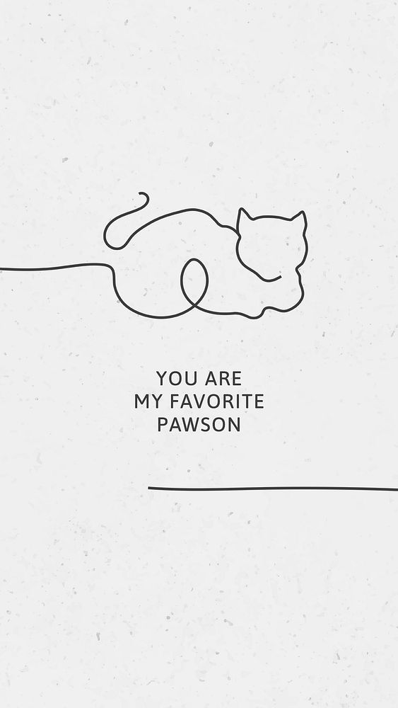 Minimal cat phone wallpaper template, you are my favorite pawson quote psd