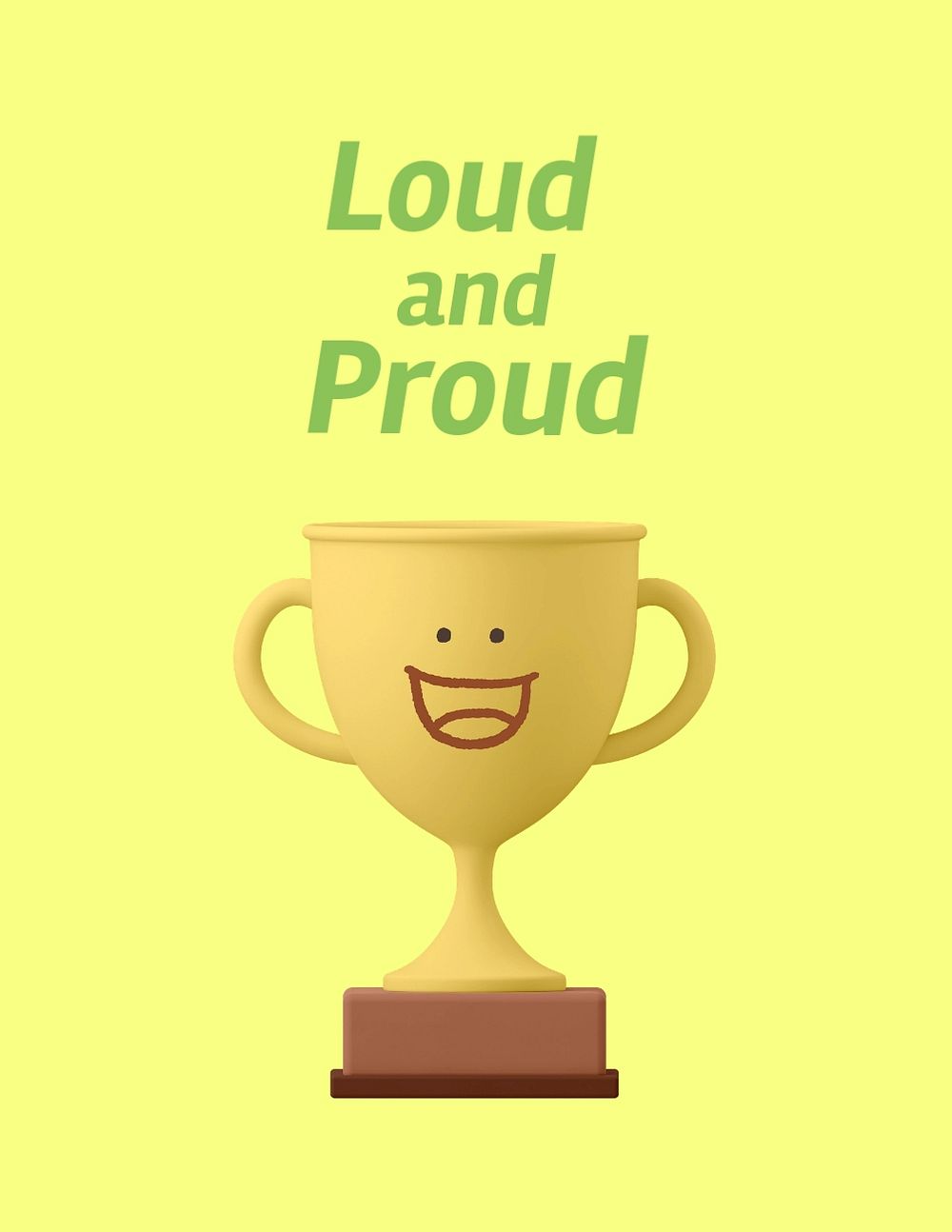 Smiling trophy flyer template, loud and proud quote