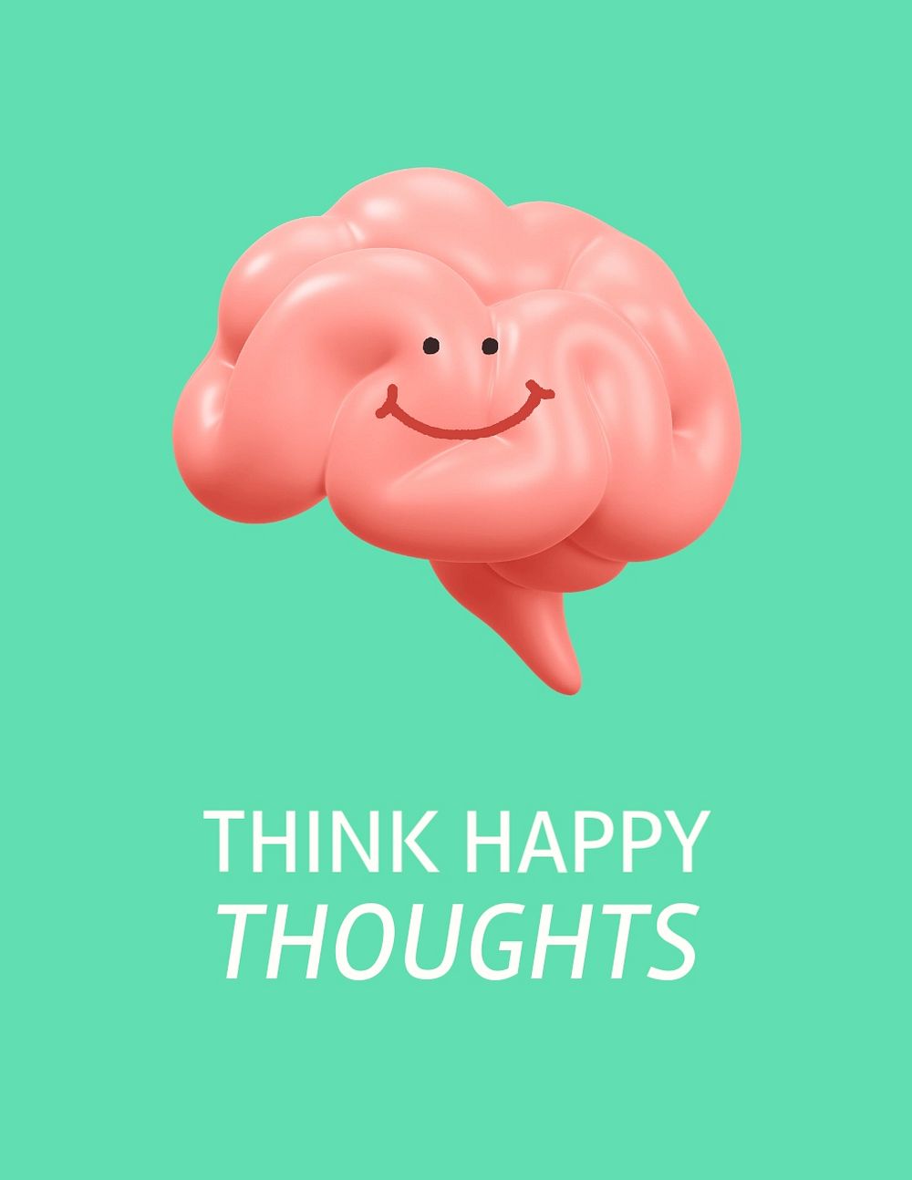 Think happy thoughts flyer template, smiling brain 3D illustration