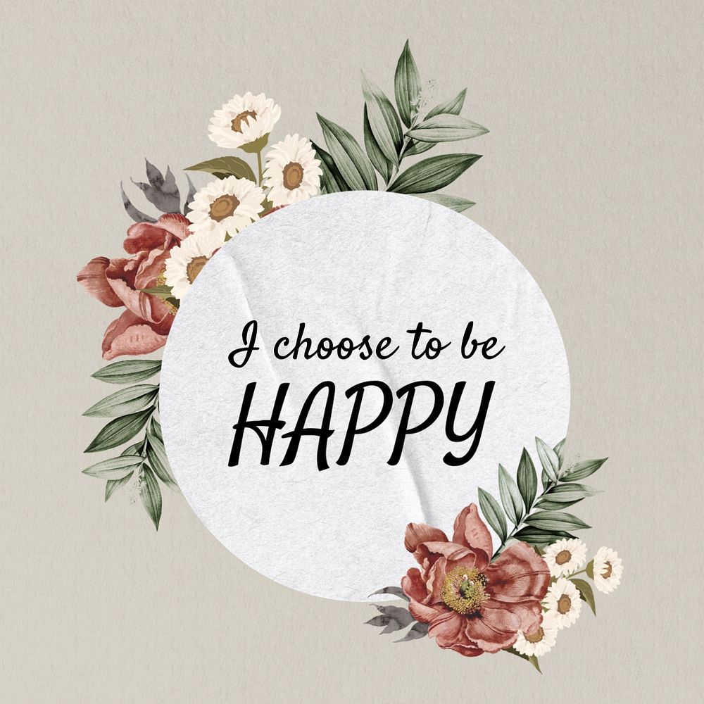 I choose to be happy quote, aesthetic flower collage art, editable design