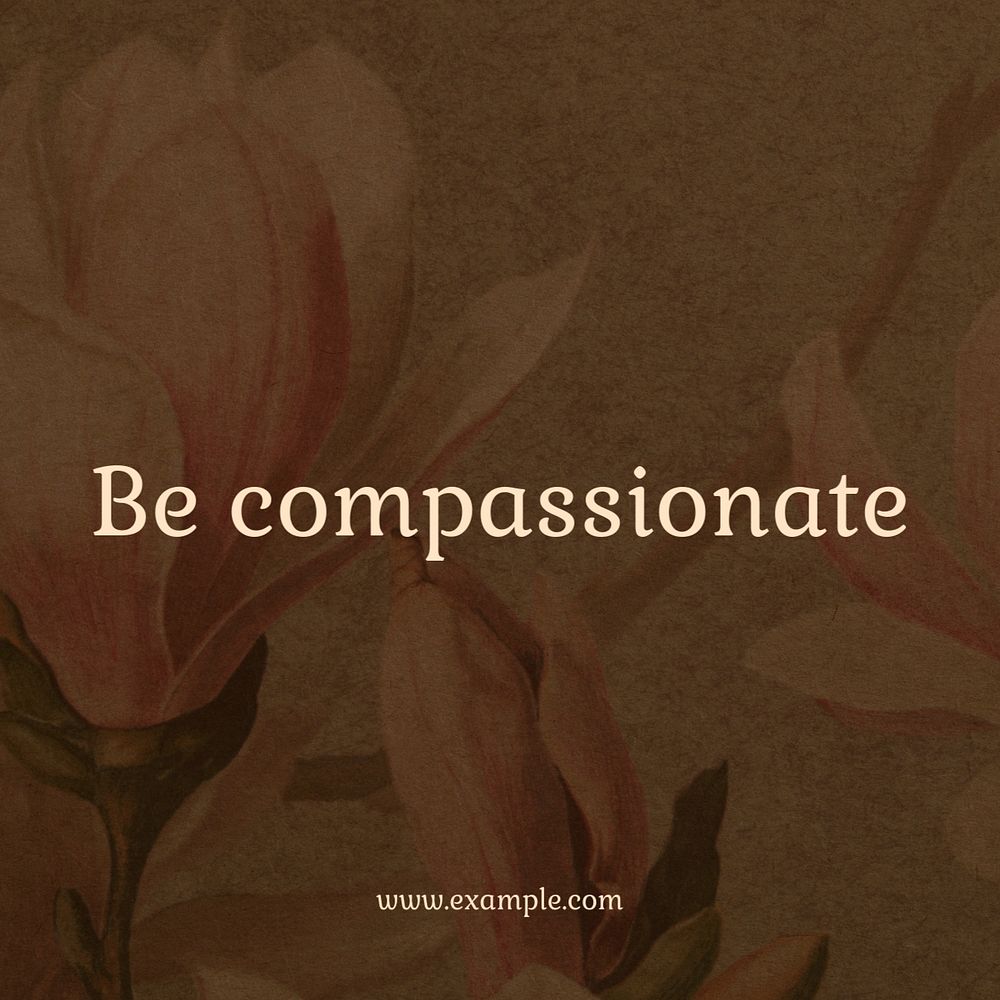 Be compassionate Instagram post template, editable text