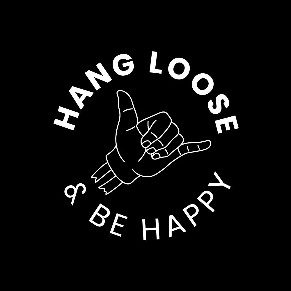 Hang loose and be happy badge design