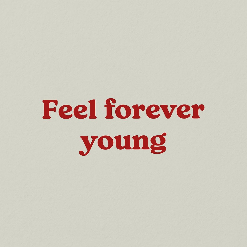 Feel forever young quote Instagram post template