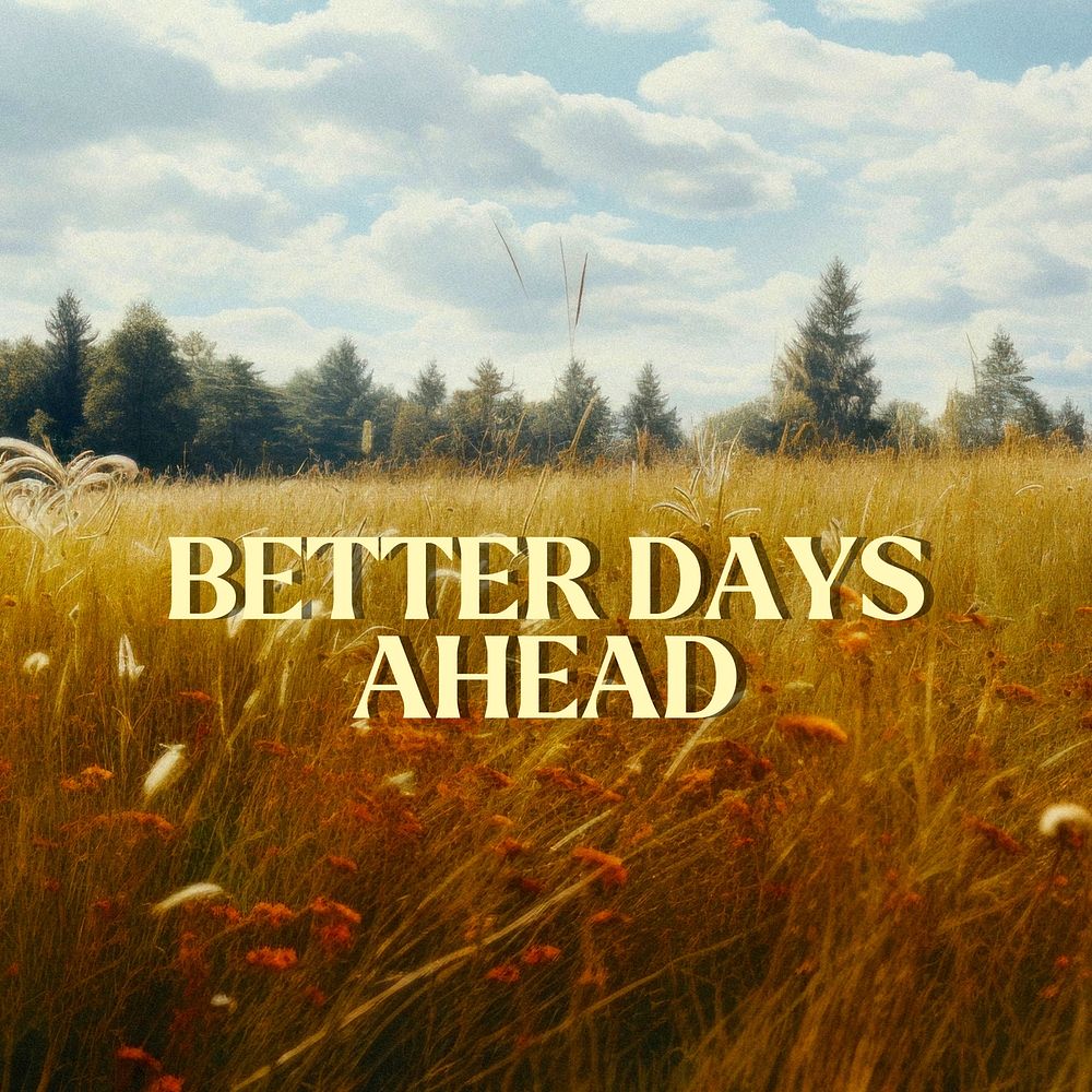 Better days ahead quote Instagram post template