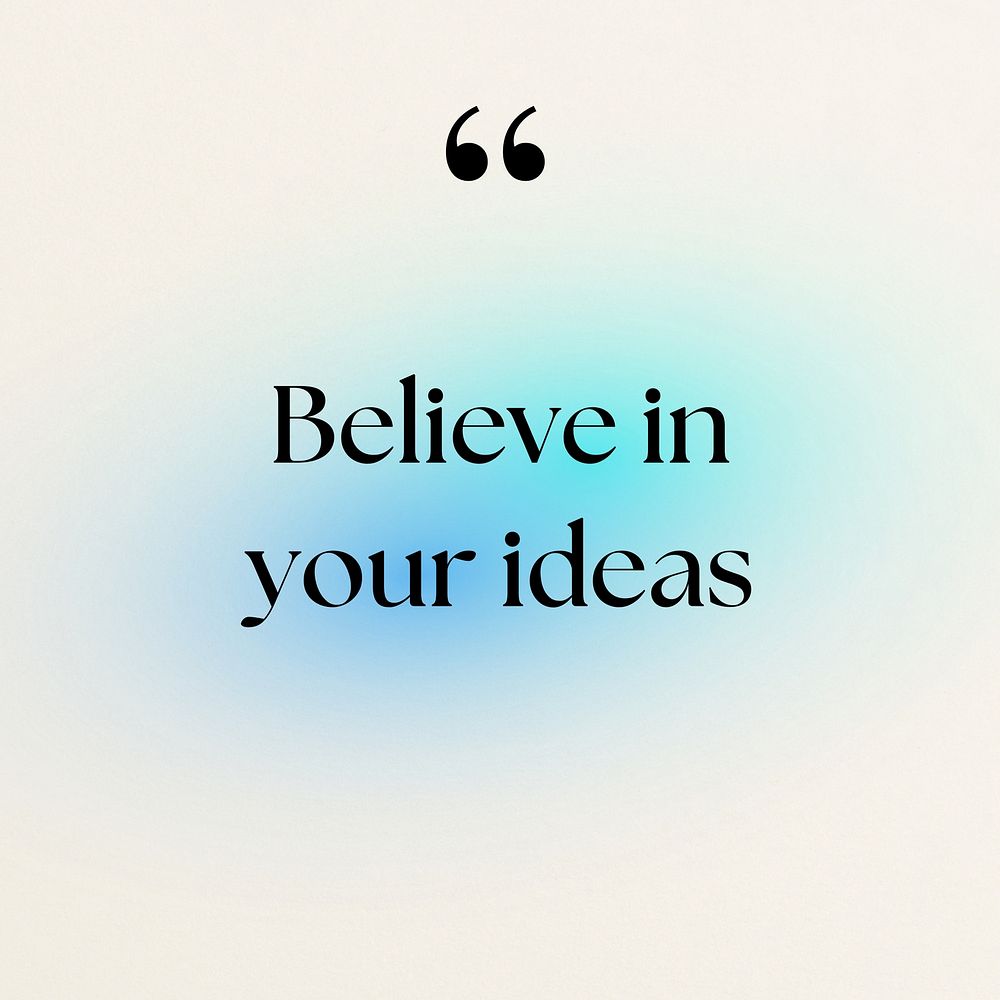 Believe in your idea quote Instagram post template