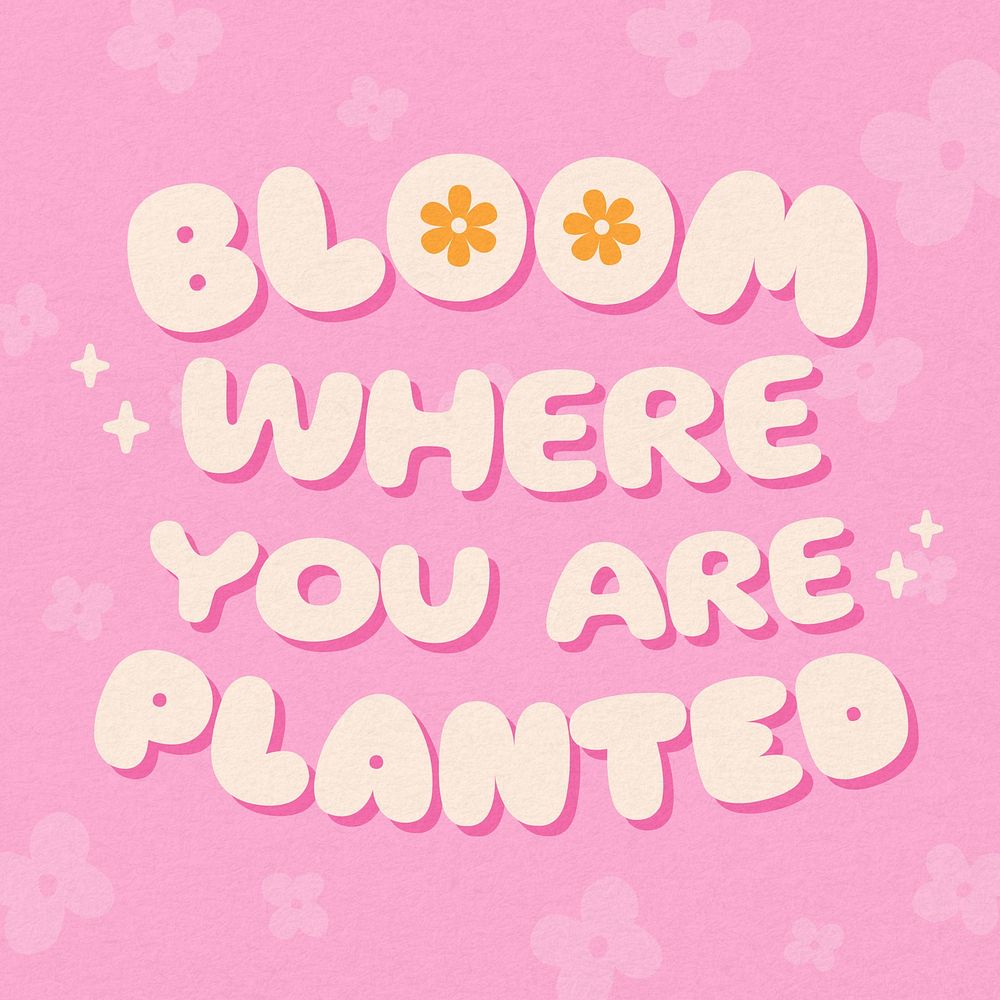 Bloom where you are planted Instagram post template