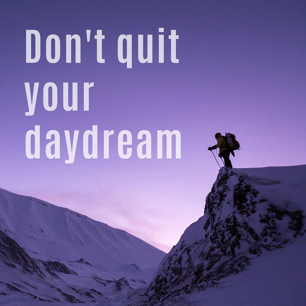 Don't quit daydream Instagram post template