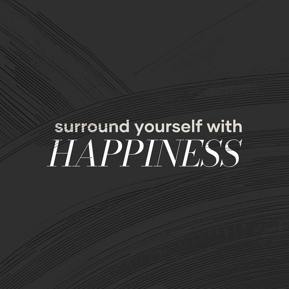 Surround yourself happiness quote Instagram post template