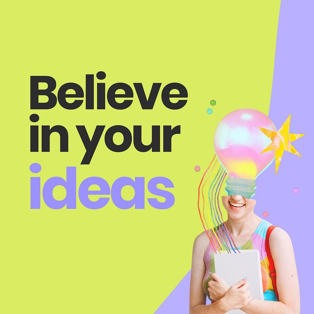 Believe in your idea  Instagram post template