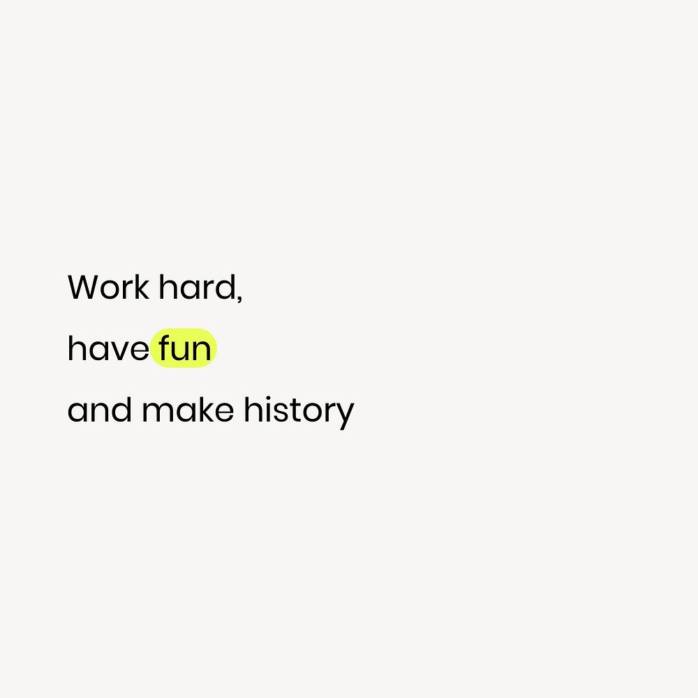 Work hard & have fun Instagram post template