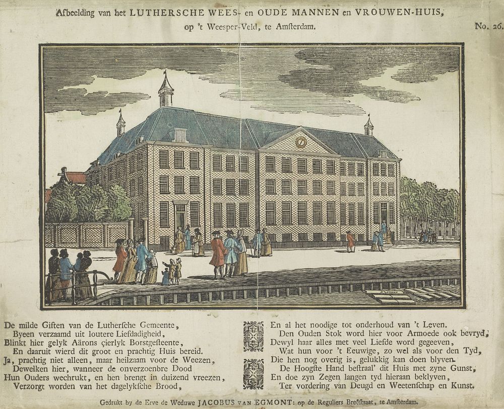 Afbeelding van het Luthersche wees- en oude mannen en vrouwen-huis, / op 't Weesper-veld, te Amsterdam (1761 - 1804) by…