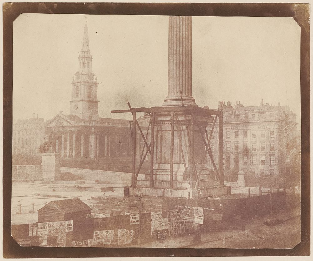 Nelson's Column under Construction in Trafalgar Square, London by William Henry Fox Talbot