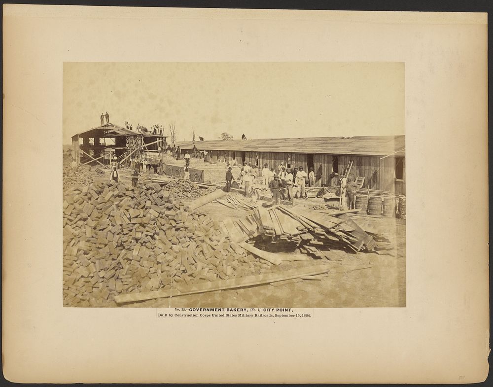 No. 32. Government Bakery (No. 1) City Point, Built by Construction Corps, USMRR. September USMMR. September 15, 1864. by A…