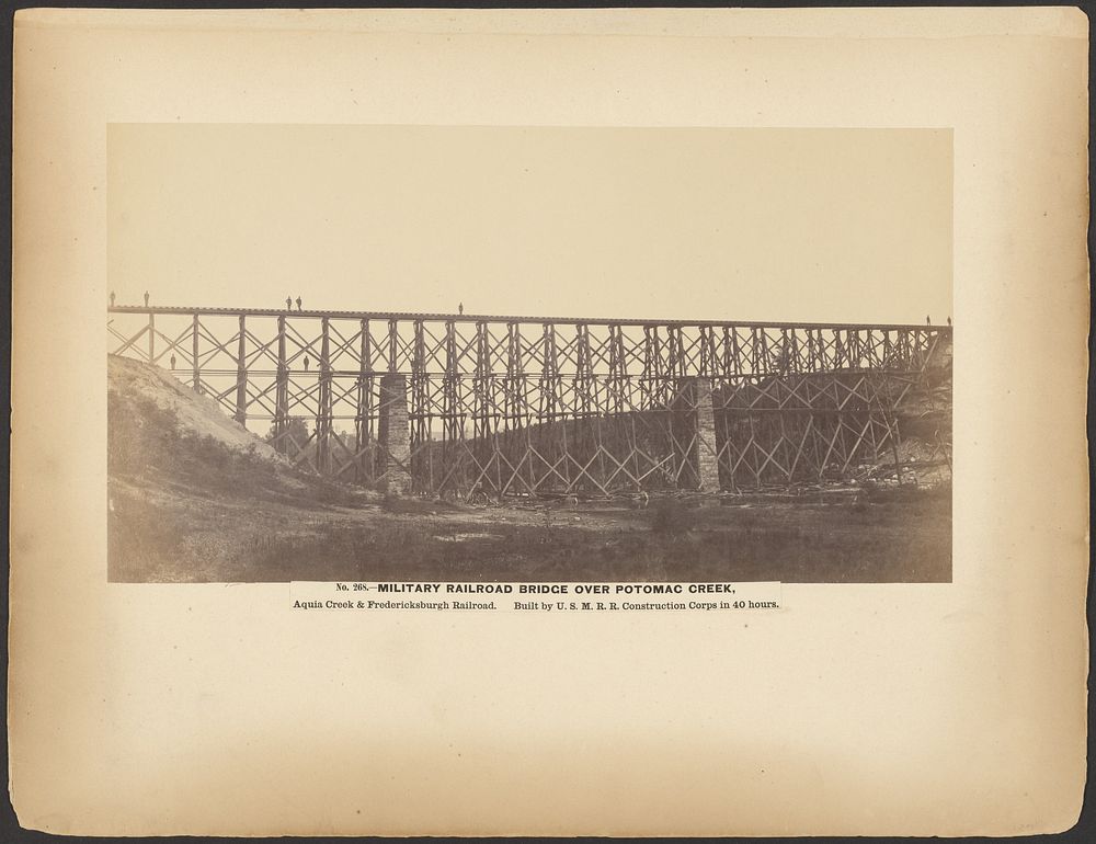 No. 268. Military Railroad Bridge Over Potomac Creek, Aquia Creek and Fredericksburg Railroad. by A J Russell