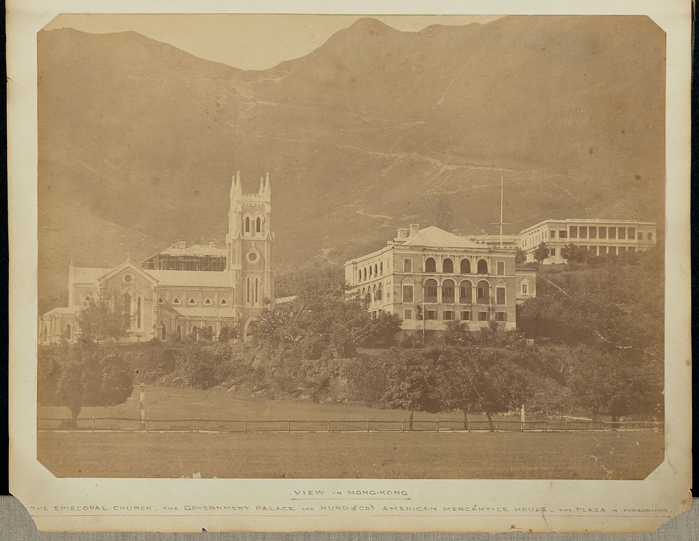 View in Hong-Kong - The Episcopal Church - The Goverment Palace and Hurd & Co.'s American Mercantile House - The Plaza in…