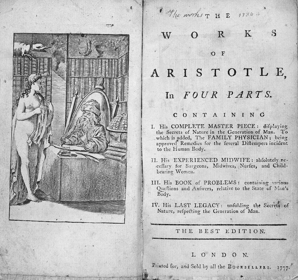 The works of Aristotle : in four parts. Containing I. His complete master-piece ... II. His complete and experienced midwife…