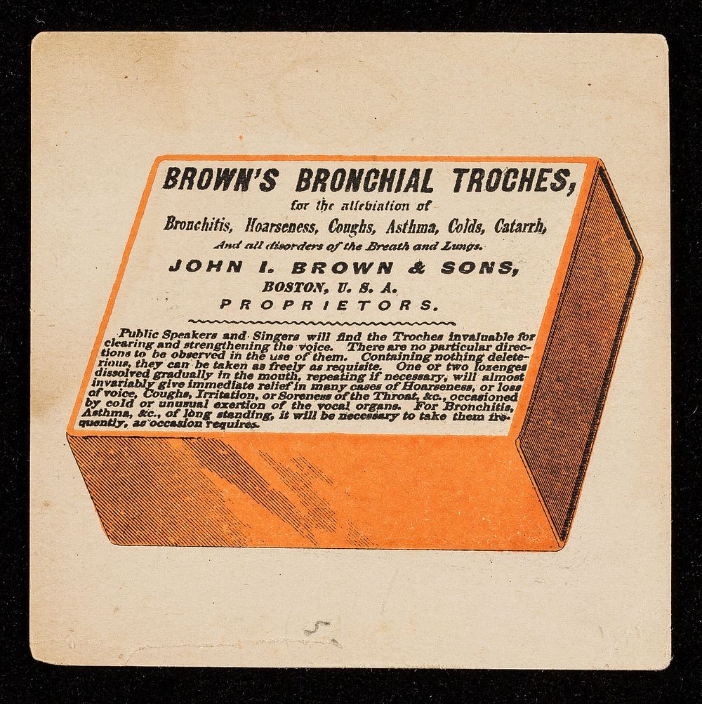 Brown's Bronchial Troches, for the aleviation of bronchitis, hoarseness, coughs, asthma, colds, catarrh, and all disorders…