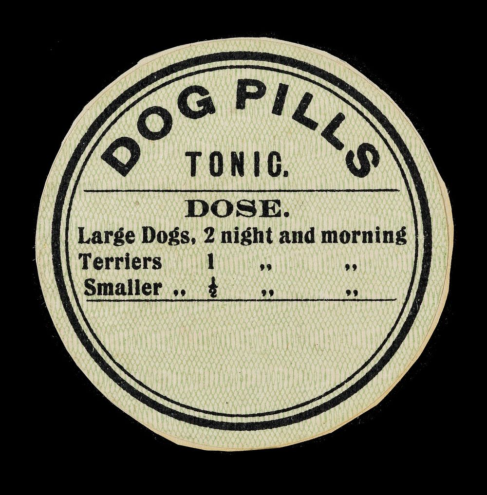 Dog pills : tonic : dose...
