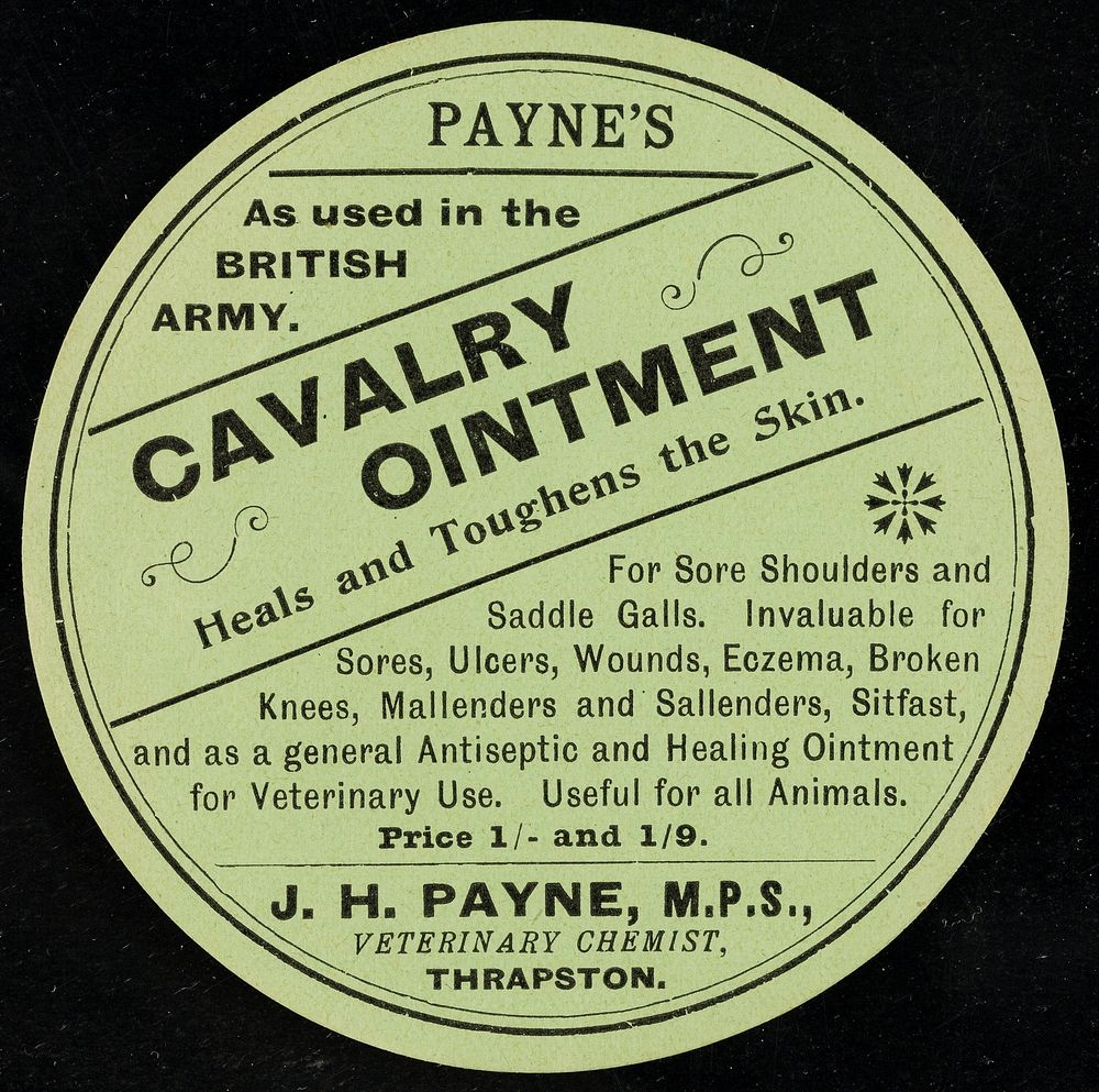 Payne's Cavalry Ointment : heals and toughens the skin : as used by the British Army / J.H. Payne.