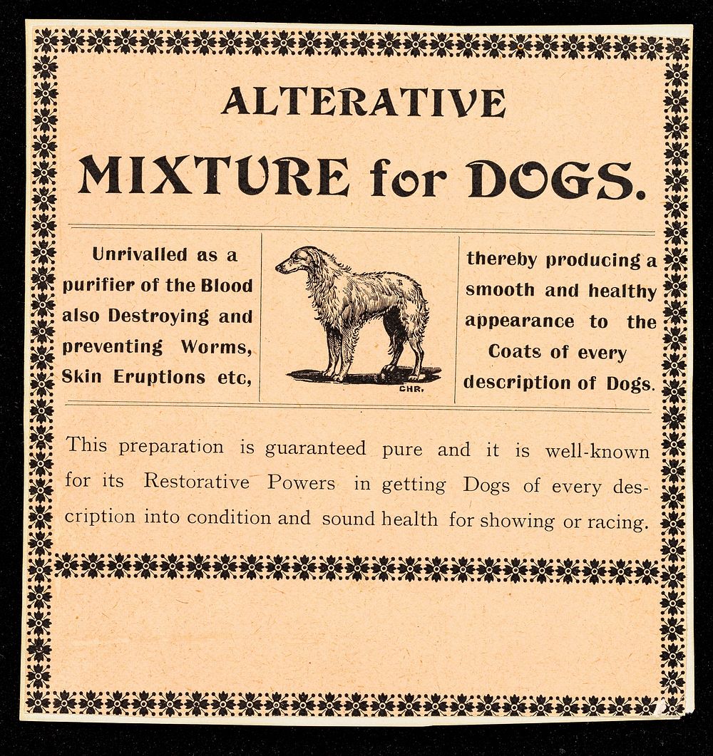 Alterative mixture for dogs : unrivalled as a purifier of the blood and destroying and preventing worms, skin eruptions etc.