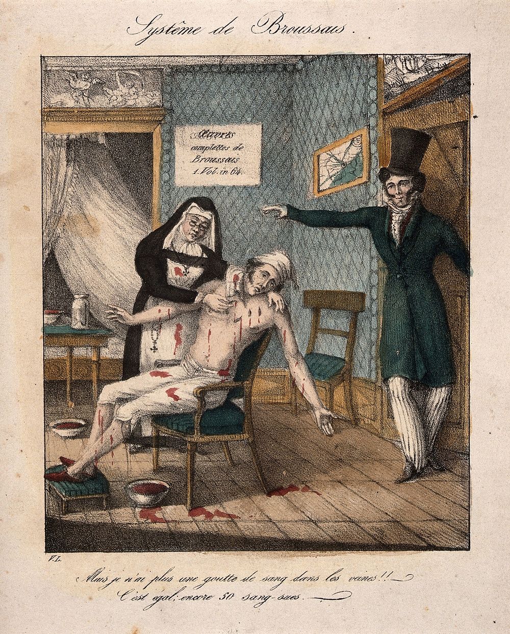 Broussais instructs a nurse to carry on bleeding a blood-besmeared patient. Coloured lithograph after V.L.