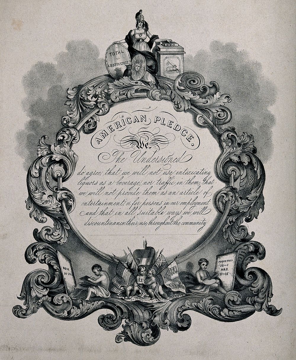 The "American Pledge" for total abstinence surrounded by an ornate border. Lithograph, c. 1860 .