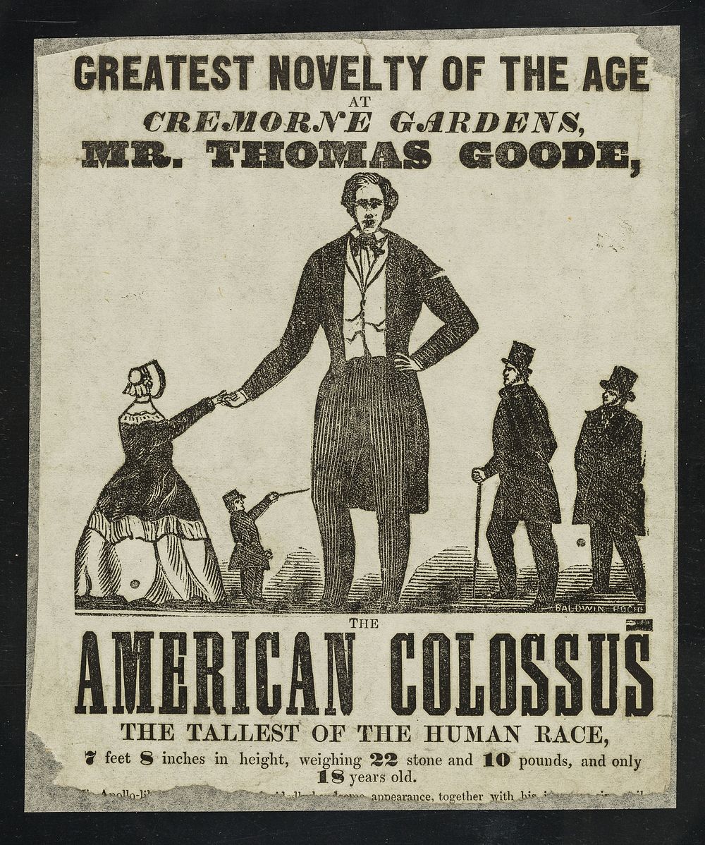 [Undated handbill (London, betwen 1845 and 1877) advertising an appearance by Thomas Goode, the American Colossus, "tallest…