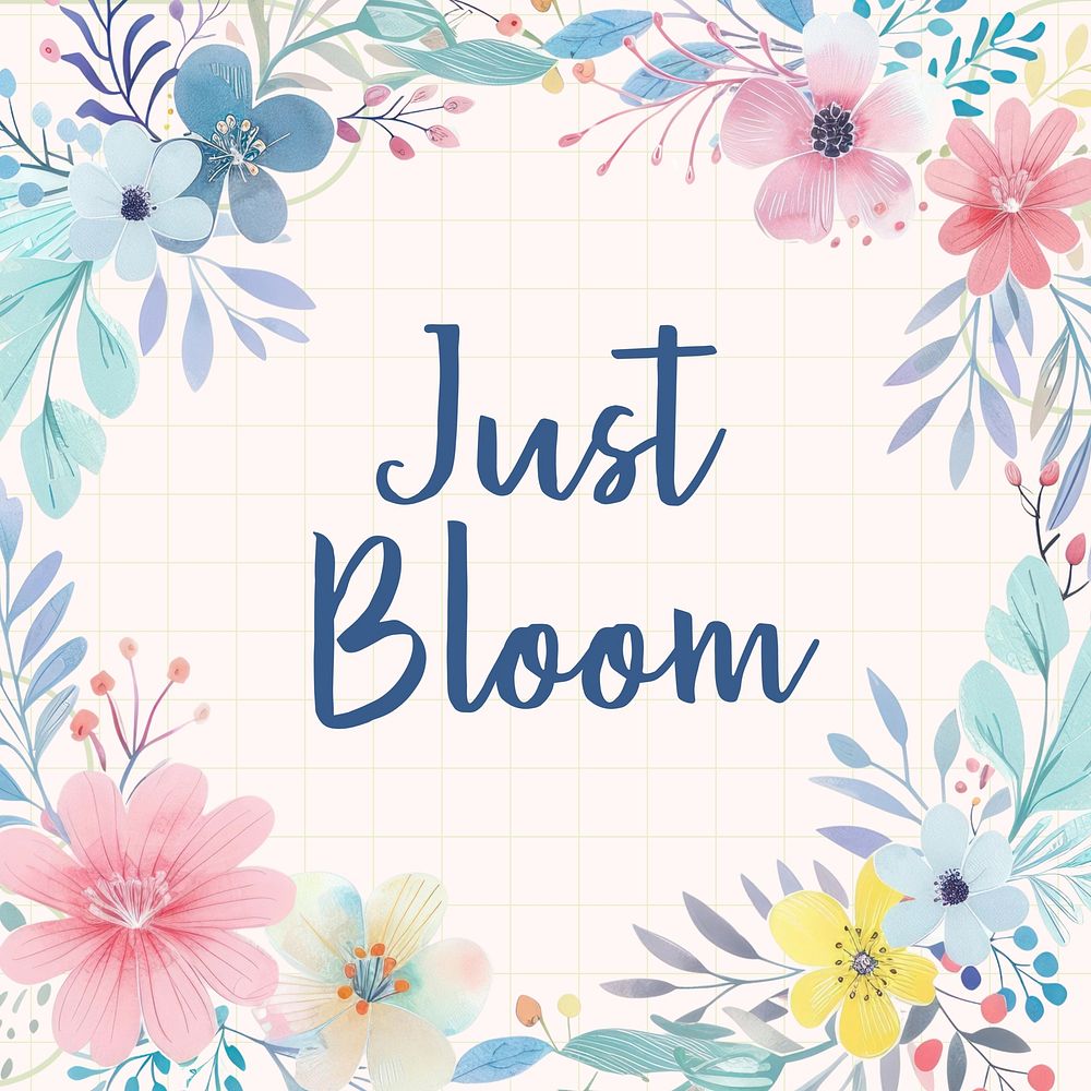 Bloom, positivity quote Instagram post 