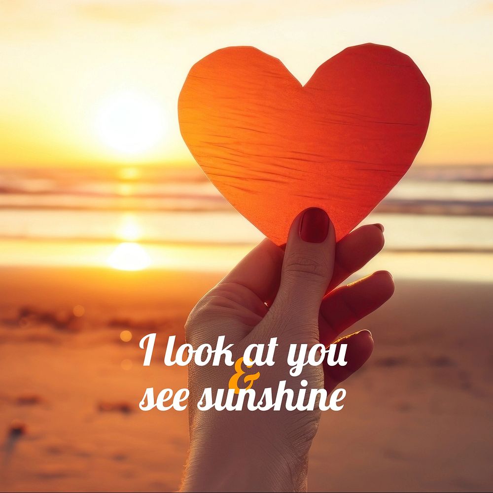 I look at you & see sunshine quote Facebook post template