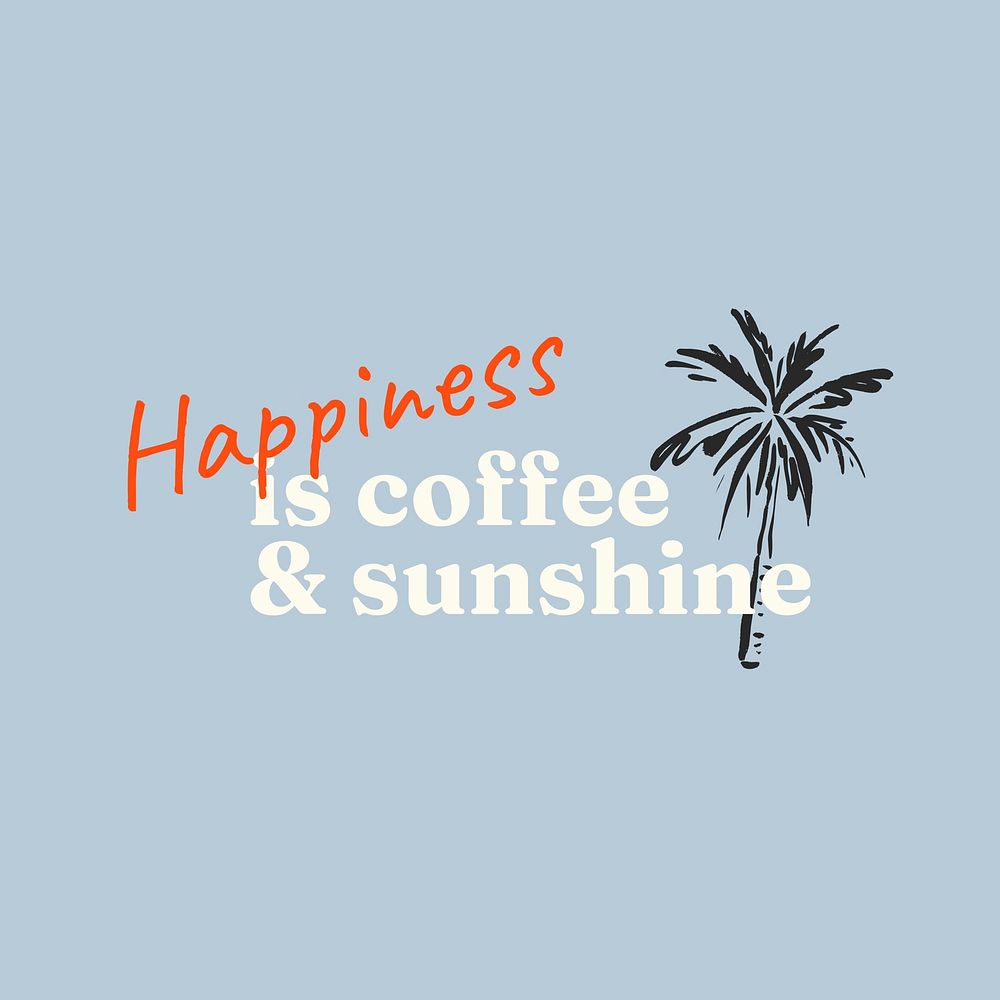 Happiness is coffee & sunshine Instagram post template