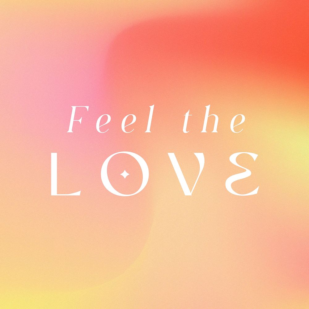 Feel the love quote template