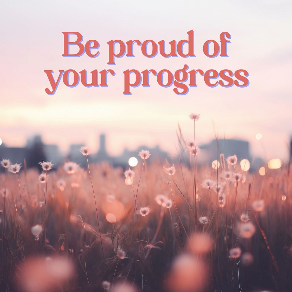 Be proud of your progress quote Instagram post template