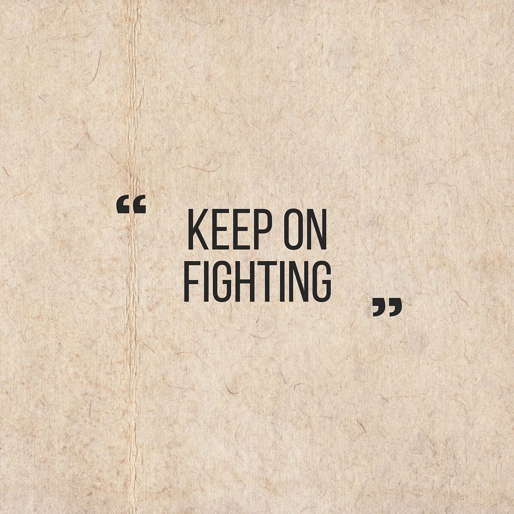 Keep on fighting quote Instagram post template