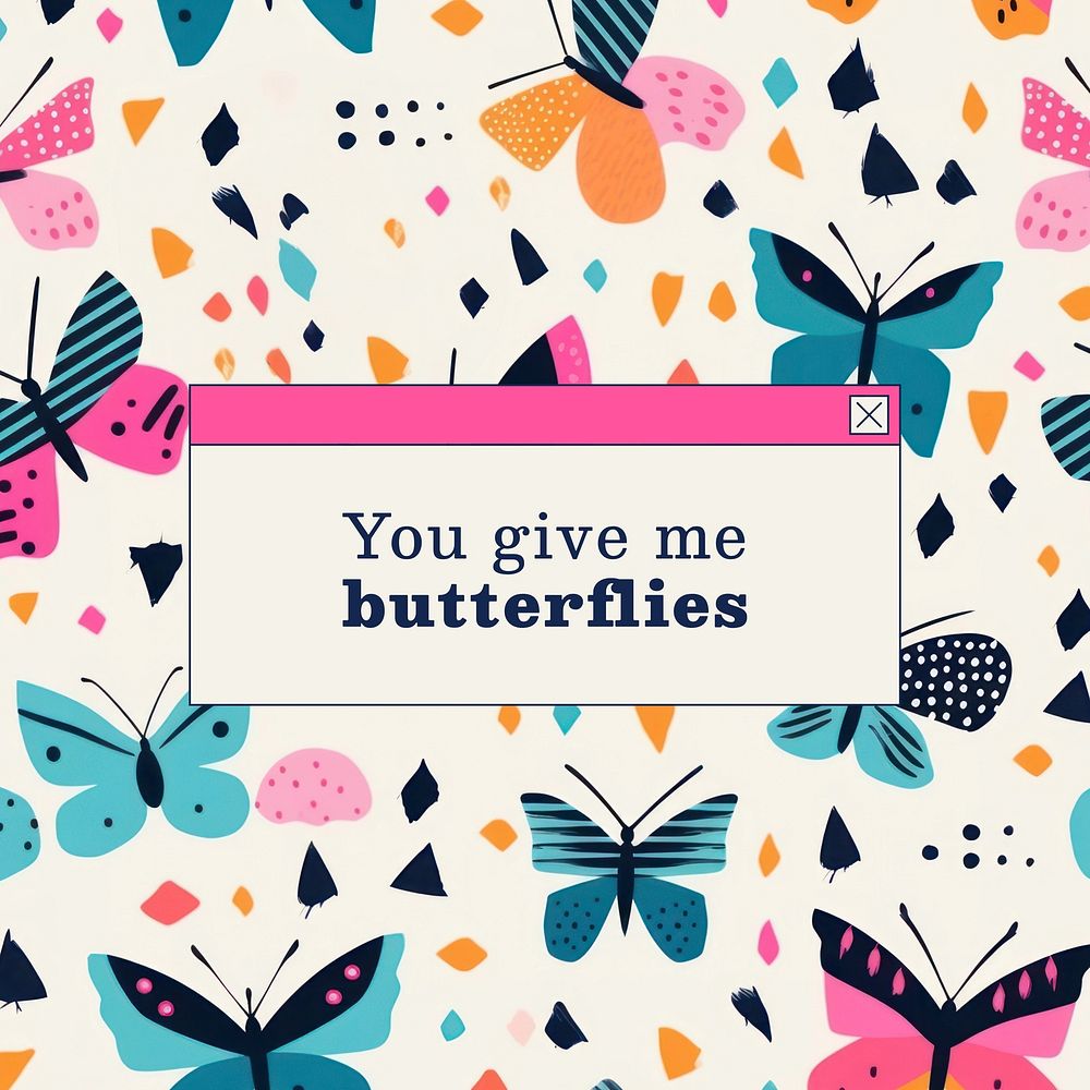 You give me butterflies Instagram post 