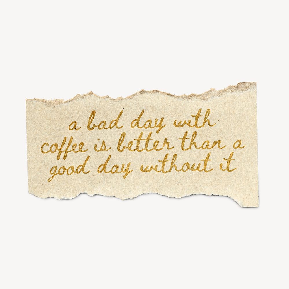 Coffee quote ripped paper collage element psd
