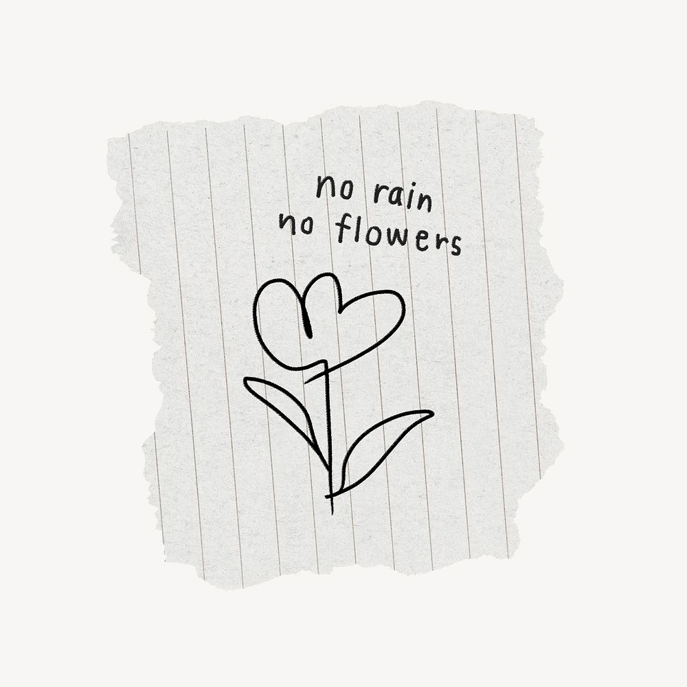 No rain no flowers quote on ripped paper note
