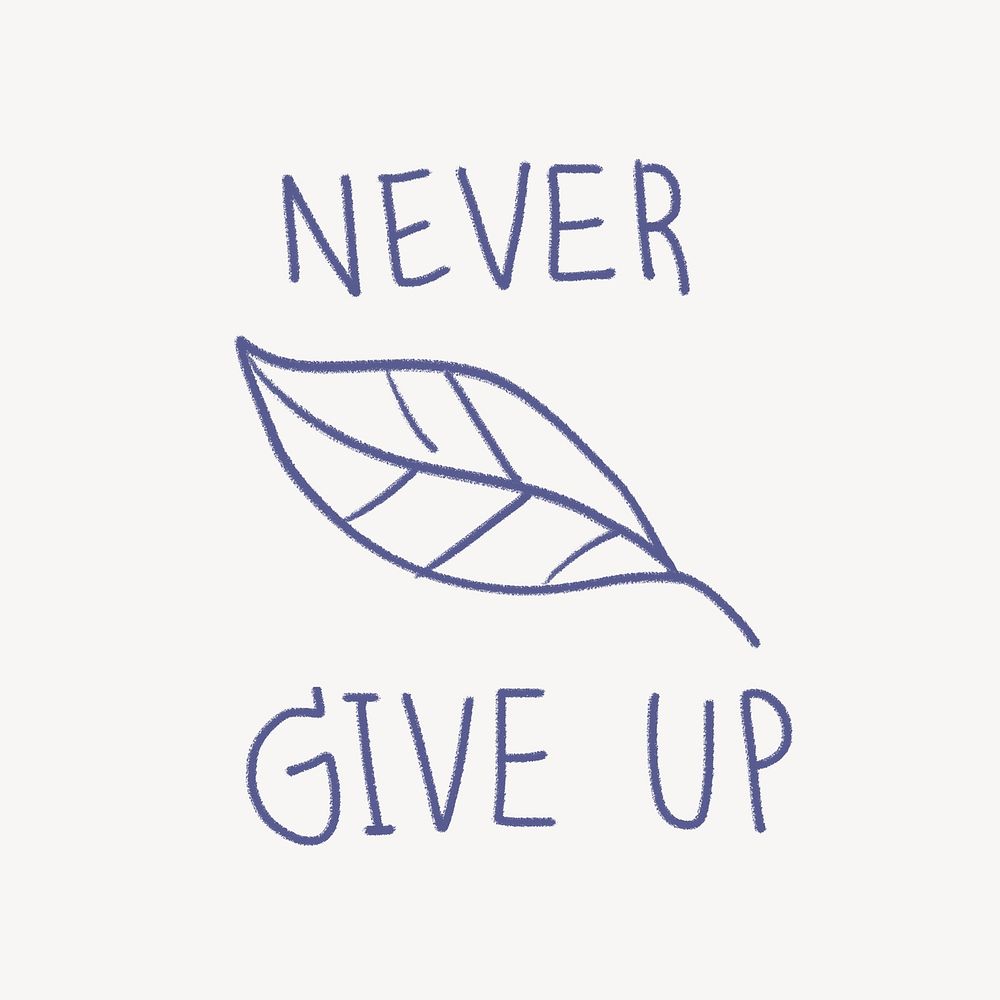 Never give up cute typography collage element psd