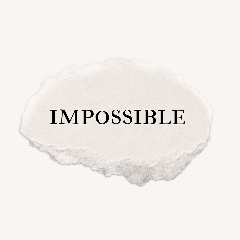 Impossible word, typography on ripped paper, white collage element psd