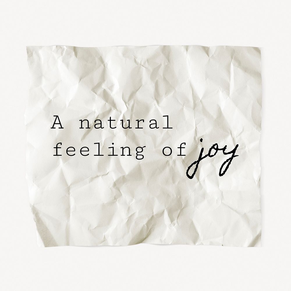 Positive happiness quote, DIY crumpled paper clipart, a natural feeling of joy