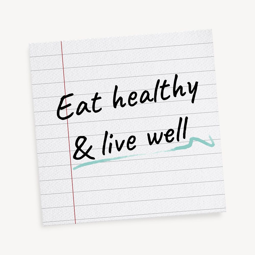 Eat healthy & live well, positive quote, DIY torn paper design element