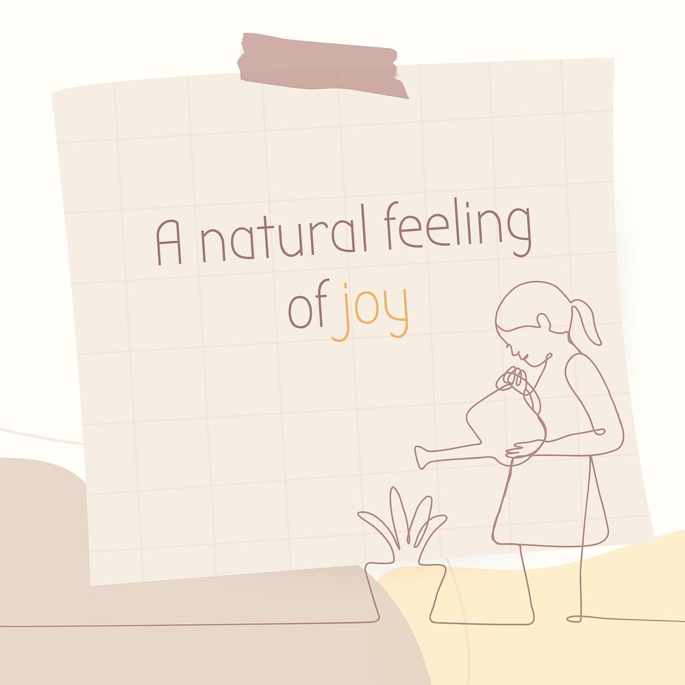 Gardening inspirational quote, a natural feeling of joy, aesthetic line drawing illustration